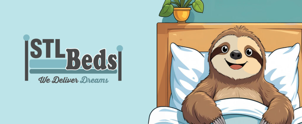 Sleep like a sloth with STL Beds mattresses.